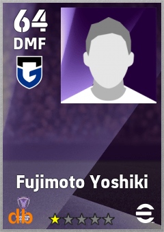 Fujimoto Yoshiki — DMF, OVR 64, MAX 64