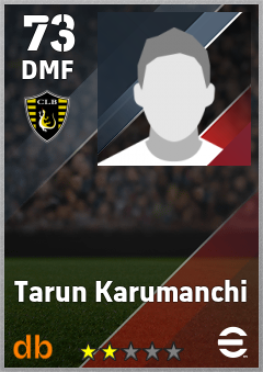 Tarun Karumanchi — DMF, OVR 73, MAX 73