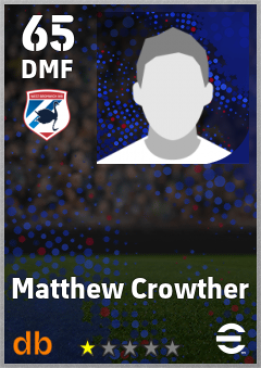Matthew Crowther — DMF, OVR 65, MAX 65