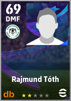 Rajmund Tóth — DMF, OVR 69, MAX 69