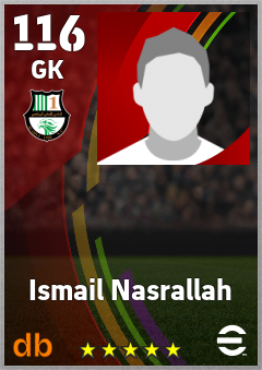 ISMAIL NASRALLAH — GK, OVR 116, MAX 116