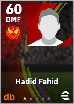 Hadid Fahid — DMF, OVR 60, MAX 60