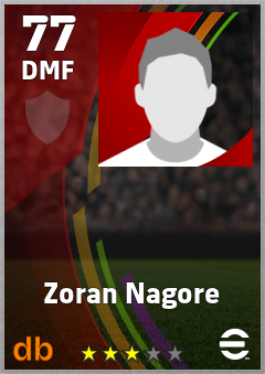 Zoran Nagore — DMF, OVR 77, MAX 77