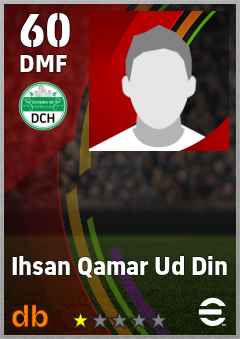 Ihsan Qamar Ud Din — DMF, OVR 60, MAX 60