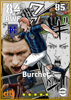 Burchet — RWF, OVR 84, MAX 85