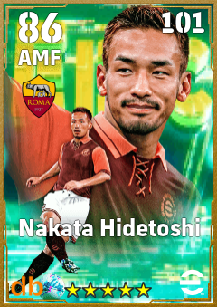 Nakata Hidetoshi — AMF, OVR 86, MAX 101