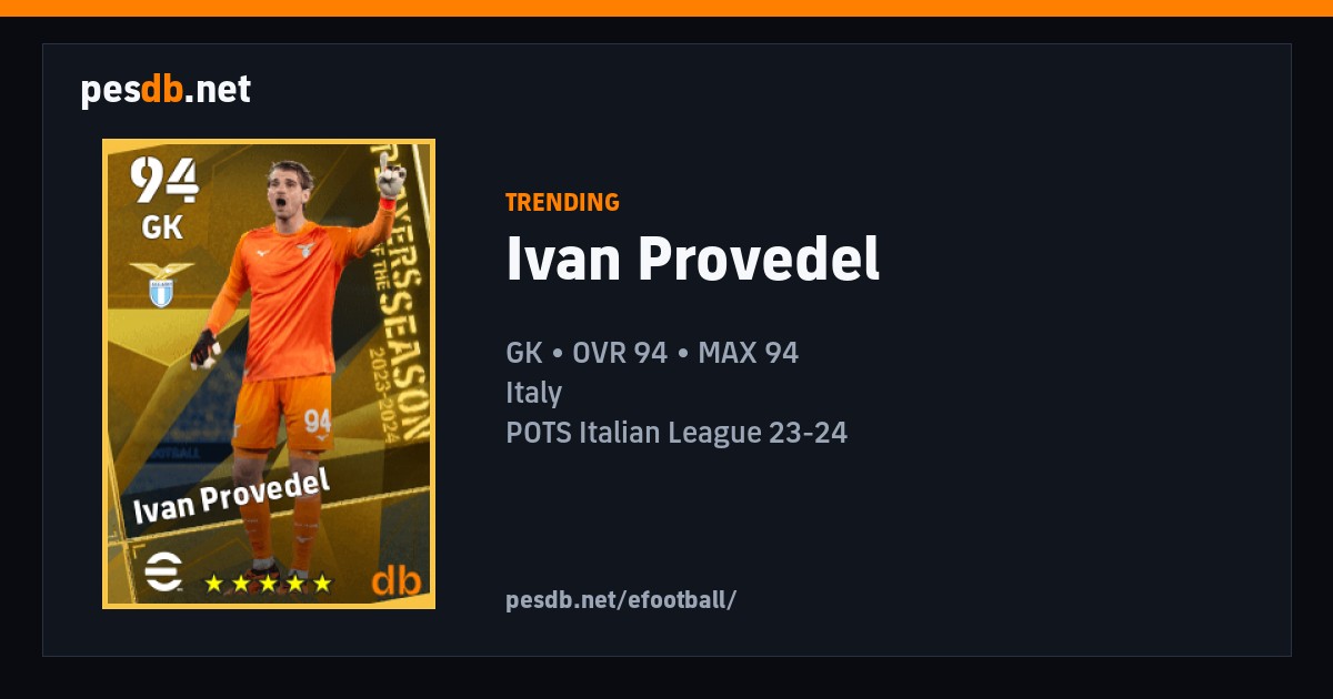 Ivan Provedel - Trending (POTS Italian League 23-24) | pesdb.net